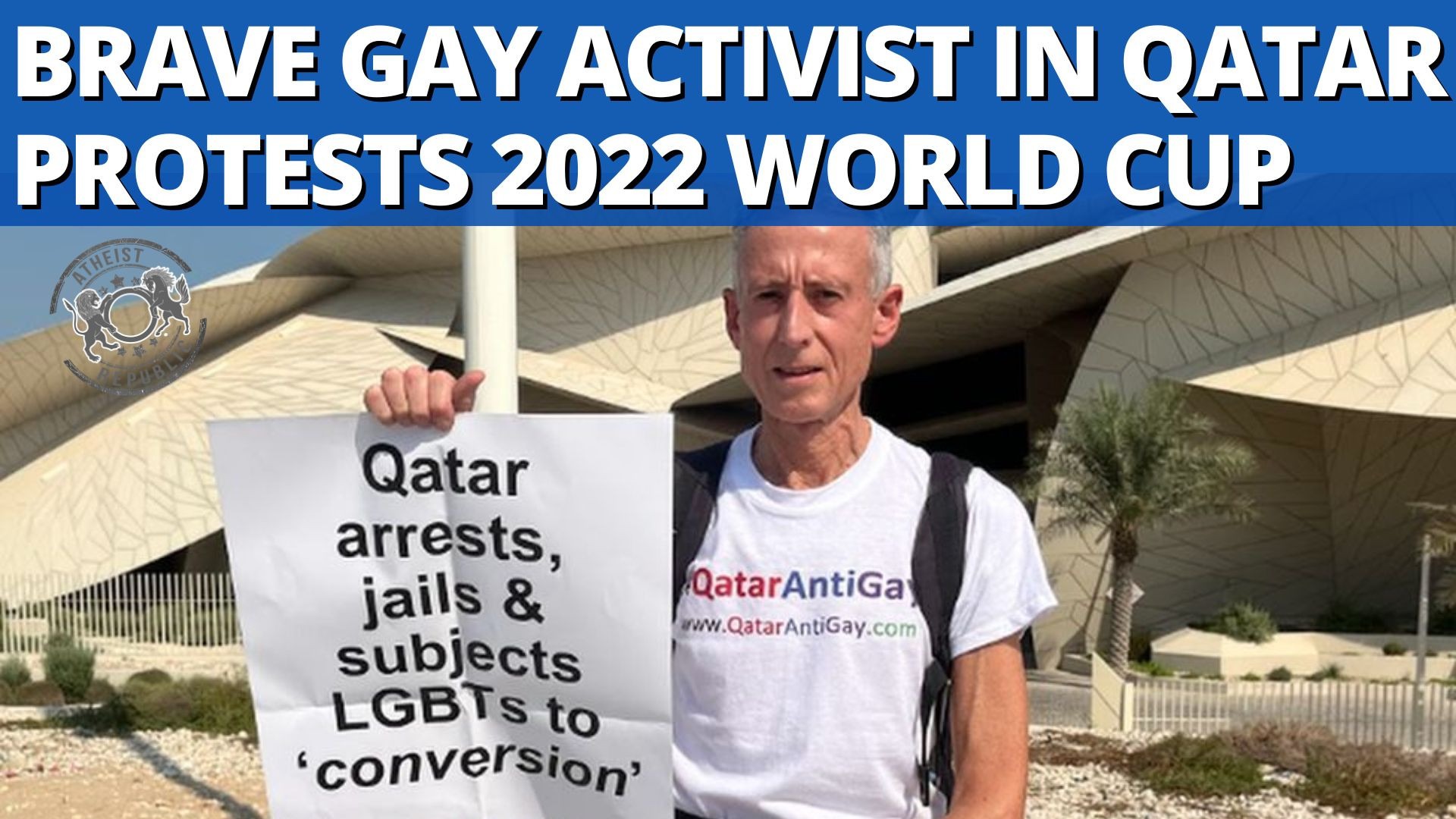 Brave Gay Activist In Qatar Protests 2022 World Cup